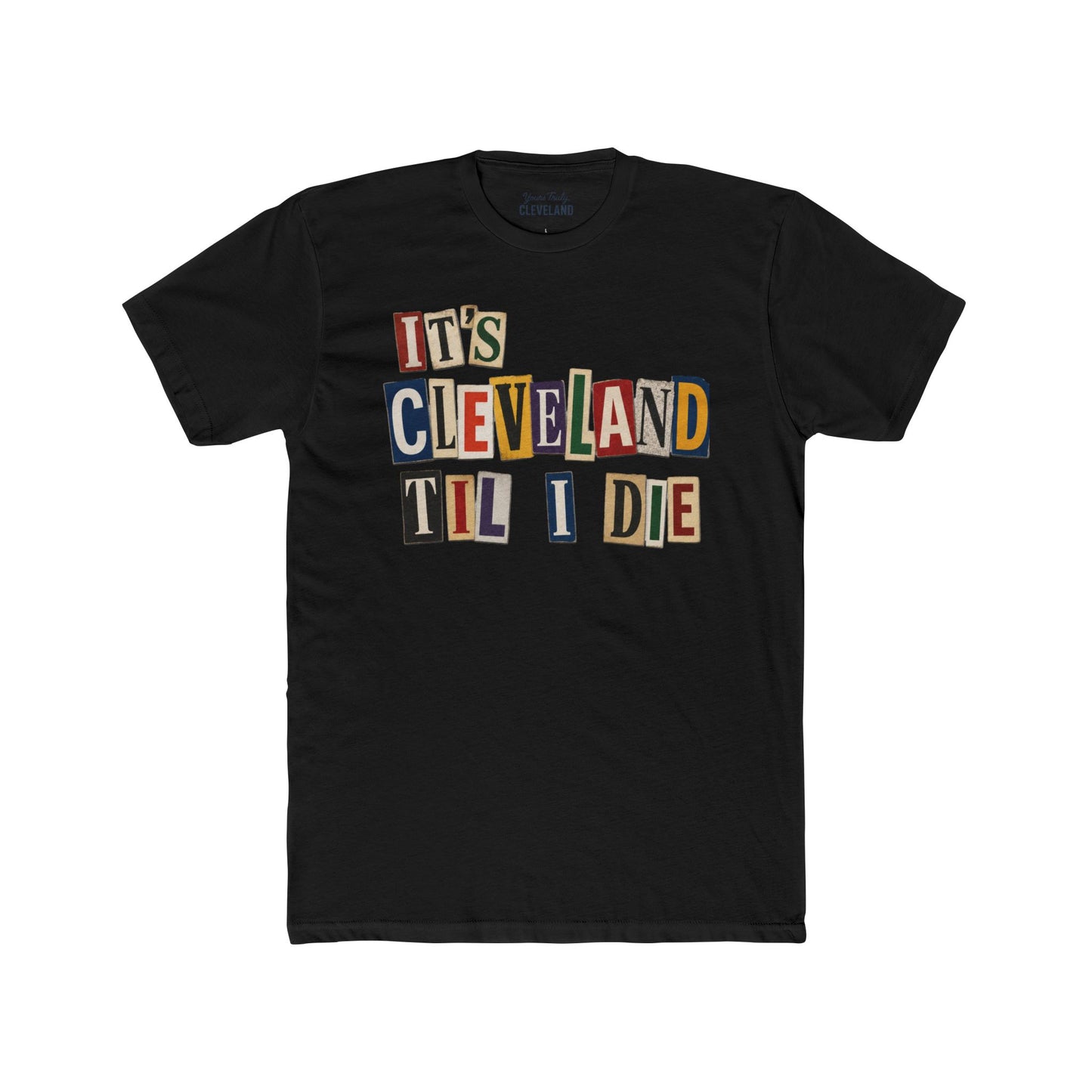 It's Cleveland Til I Die — Magazine Cutout Graphic Tee