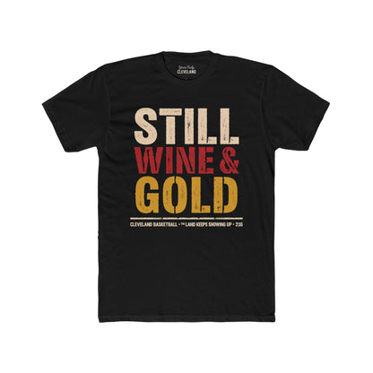Still Wine & Gold T‑Shirt — Retro Cleveland Basketball Fan Tee