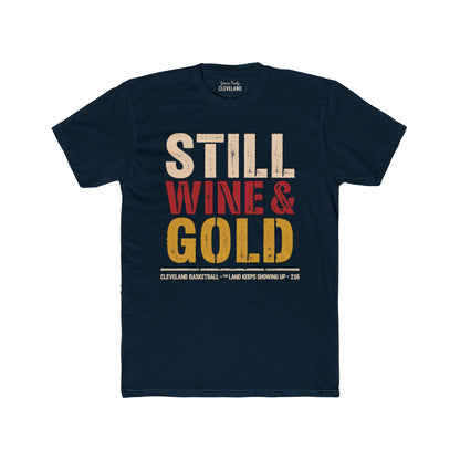 Still Wine & Gold T‑Shirt — Retro Cleveland Basketball Fan Tee