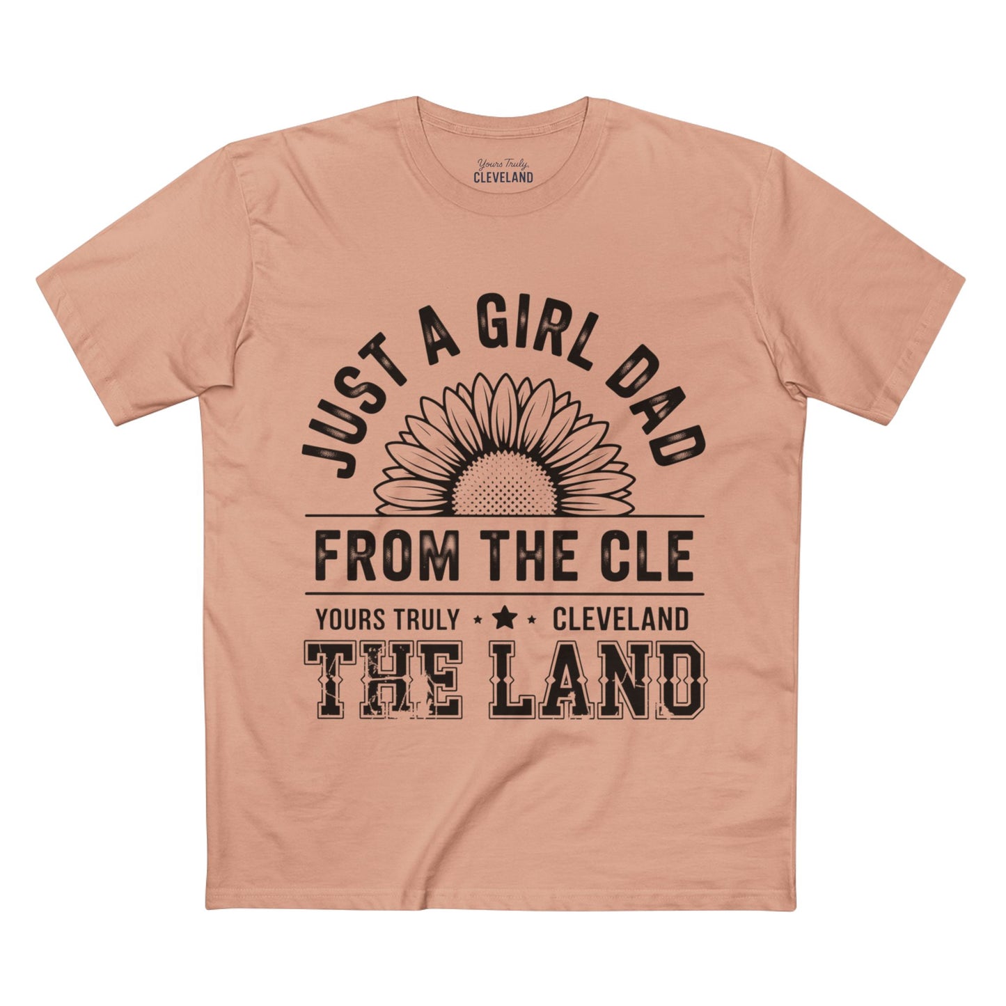 Just a Girl Dad From the CLE T‑Shirt — Cleveland 'The Land' Sunflower Dad Tee