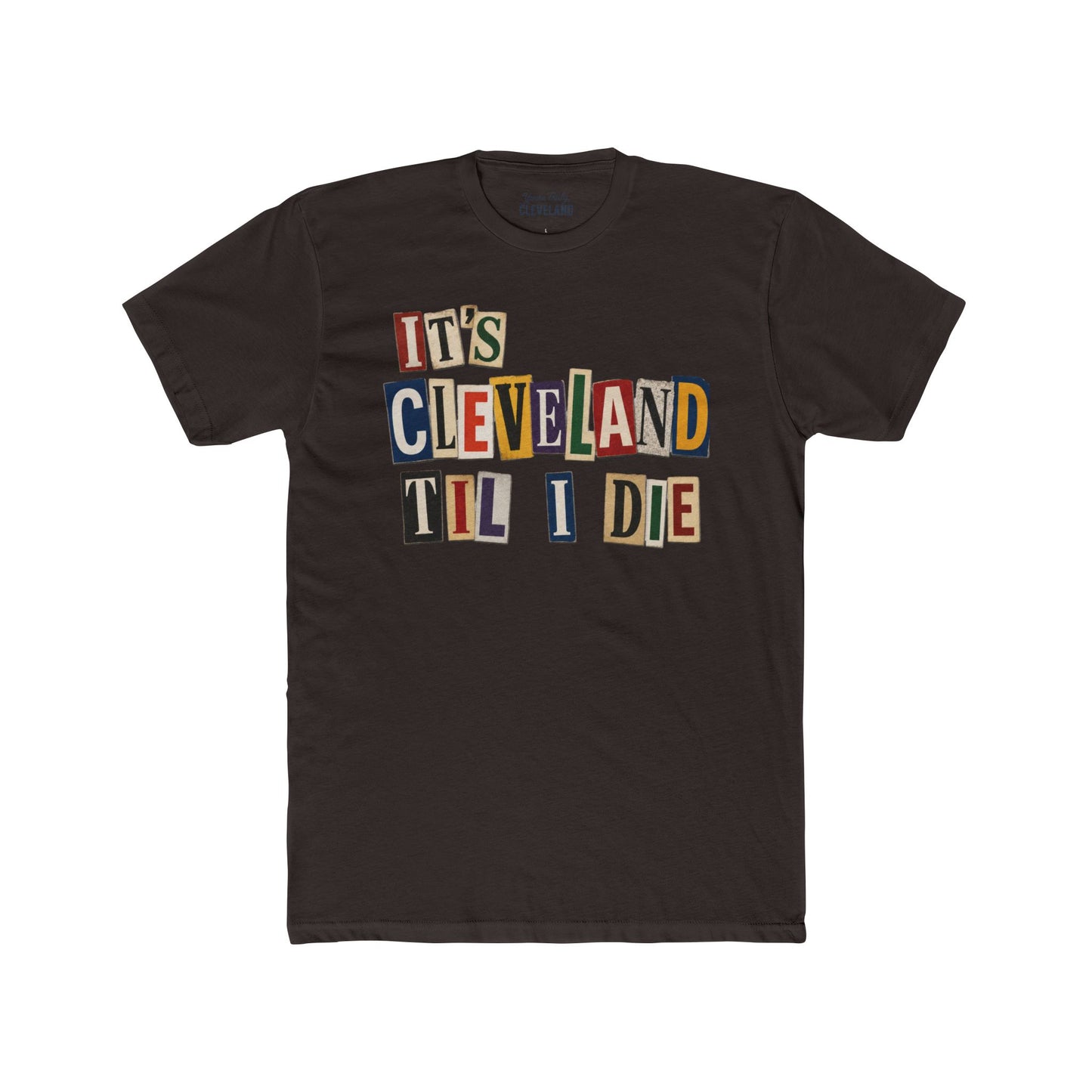 It's Cleveland Til I Die — Magazine Cutout Graphic Tee