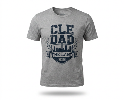 CLE Dad Tee — The Land 216 Cleveland Skyline Fathers Day Shirt
