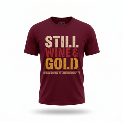 Still Wine & Gold T‑Shirt — Retro Cleveland Basketball Fan Tee