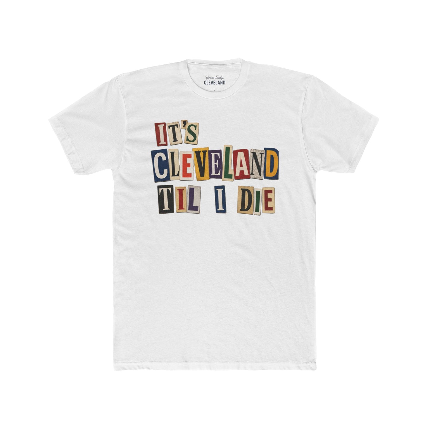 It's Cleveland Til I Die — Magazine Cutout Graphic Tee