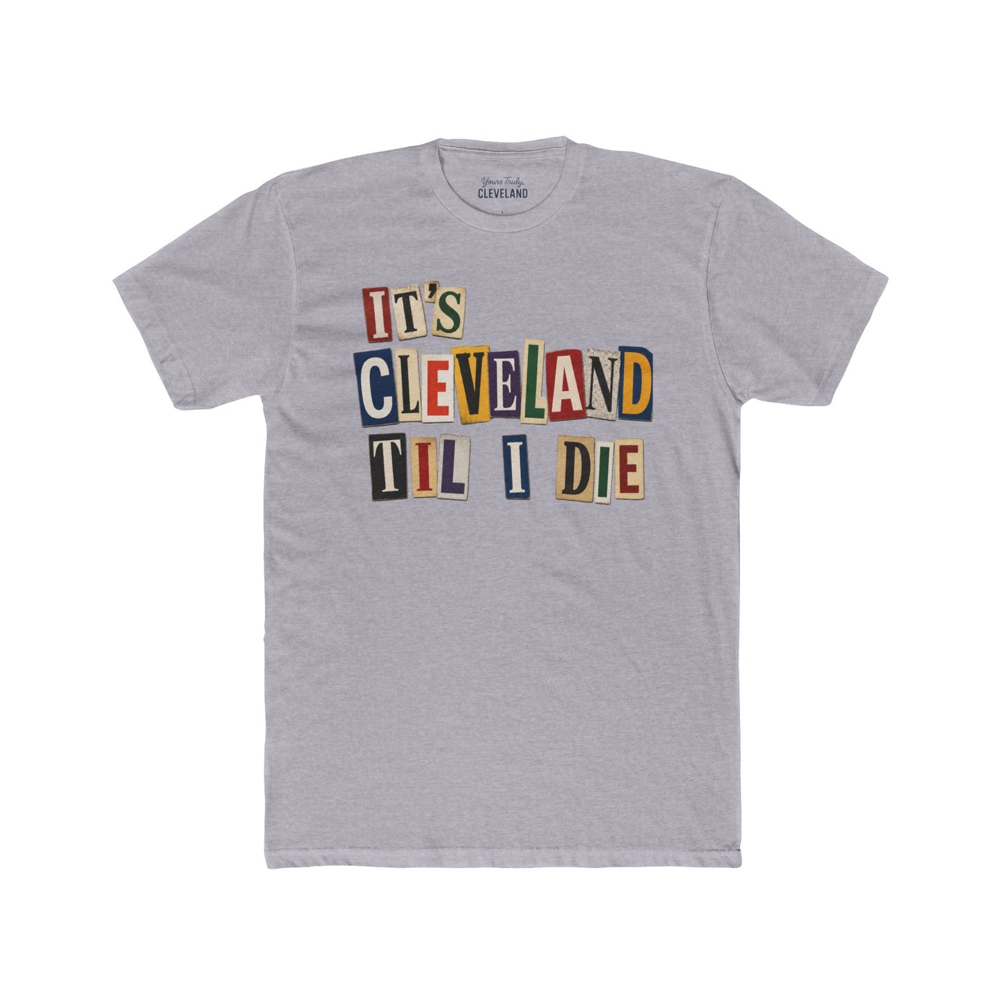 It's Cleveland Til I Die — Magazine Cutout Graphic Tee