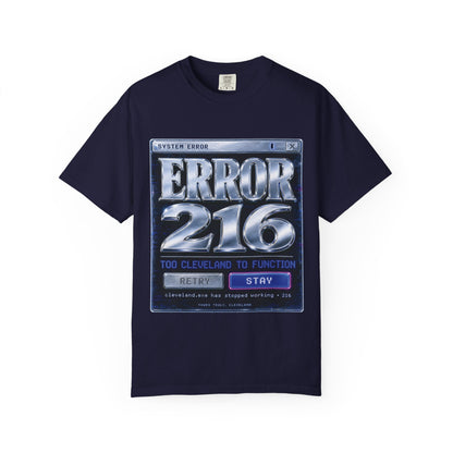Error 216 — Too Cleveland To Function Graphic Tee