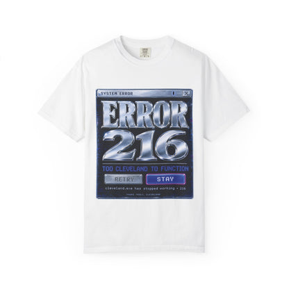 Error 216 — Too Cleveland To Function Graphic Tee