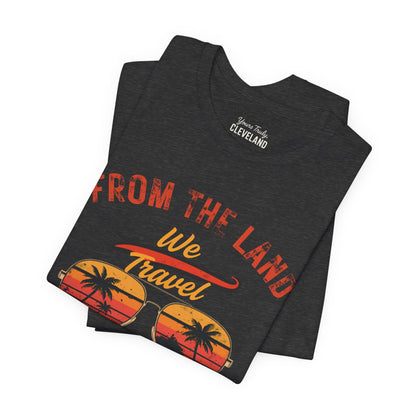 From the Land We Travel Tee
